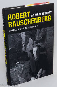 cover of Robert Rauschenberg: an oral history