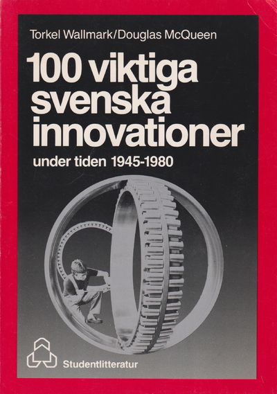 100 viktiga svenska innovationer under tiden…