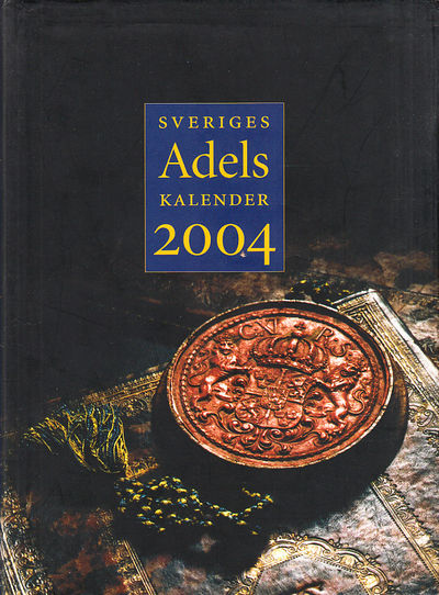 Sveriges ridderskaps och adels kalender 2004. Ett…