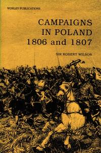 CAMPAIGNS IN POLAND IN THE YEARS 1806 AND 1807