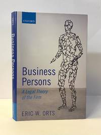 BUSINESS PERSONS: A LEGAL THEORY OF THE FIRM [Inscribed]