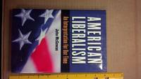 American Liberalism: An Interpretation for Our Time (H. Eugene and Lillian Youngs Lehman Series)