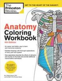 Anatomy Coloring Workbook, 4th Edition : An Easier and Better Way to Learn Anatomy