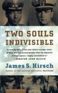 Two Souls Indivisible by James S. Hirsch - 2005