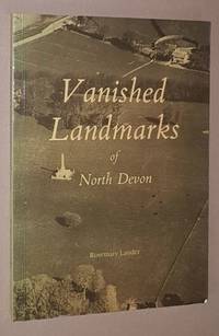 Vanished Landmarks of North Devon