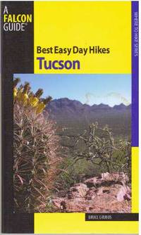 BEST EASY DAY HIKES: TUCSON by Grubbs, Bruce - 2010