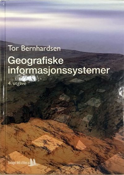 Geografiske informasjonssystemer. 4. utgave