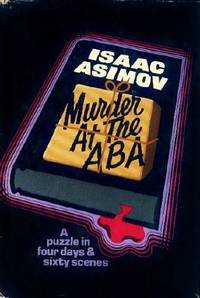image of Murder at the ABA: A puzzle in four days and sixty scenes