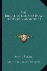 image of The Riddle of Life and How Theosophy Answers It
