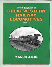 Peto's Register of Great Western Railway Locomotives. Vol.2: Manor 4-6-0s