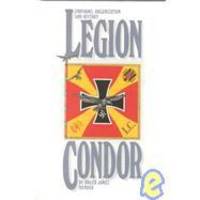 Uniforms, Organization & History Of The Legion Condor - Second Hand Books