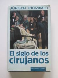 El Siglo De Los Cirujanos
