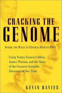 Cracking the Genome : Inside the Race to Unlock Human DNA