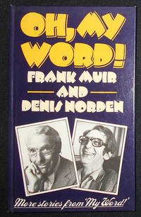 cover of Oh, My Word!: A fourth collection of stories from 'My Word!' a panel game devised by Edward J. Mason & Tony Shryane