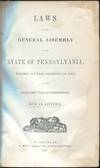 Laws of the General Assembly of the State of Pennsylvania, Passed at the Session of 1857, In the Eighty-first Year of Independence with an Appendix