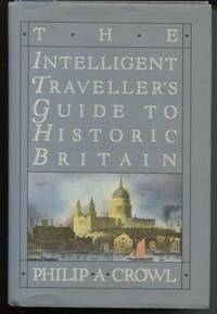 THE INTELLIGENT TRAVELLER'S GUIDE TO HISTORIC BRITAIN