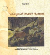 The Origins of Modern Humans