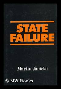 State Failure : the Impotence of Politics in Industrial Society / Martin Janicke ; Translated by...