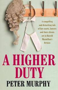 A Higher Duty (A Ben Schroeder Legal Thriller, 1)