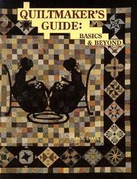 Quiltmakers Guide : Basics and Beyond