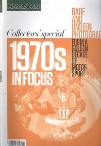 Motor Sport Collectors&#039; Specoal 1970s in Focus by Arron, Simon (Editor) - 1980