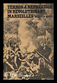 Terror and Repression in Revolutionary Marseilles