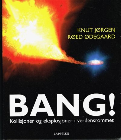 BANG! Kollisjoner og eksplosjoner i verdensrommet.
