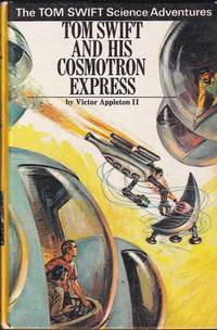 Tom Swift and His Cosmotron Express by Appleton II , Victor - 1970