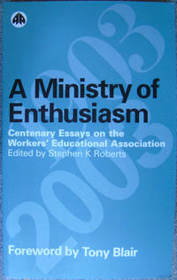 image of A Ministry of Enthusiasm : Centenary Essays on the Workers' Educational Association