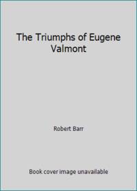 The Triumphs of Eugene Valmont