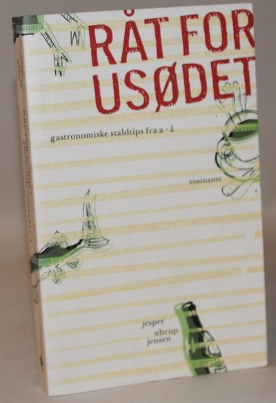 Råt for usødet - gastronomiske staldtips fra a-å.