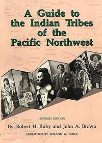 A Guide to the Indian Tribes of the Pacific Northwest (Volume 173) (The Civilization of the...