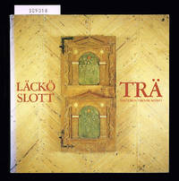 Trä. Historia, teknik, konst. / Läckö Slott.