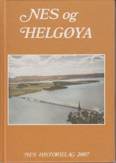 Nes og Helgøya. Lokalhistorisk skrift 2007.