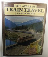 The Atlas Of Train Travel