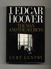 cover of J. Edgar Hoover: The Man and the Secrets
