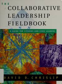 The Collaborative Leadership Fieldbook
