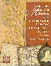 Guide to the Manuscript Collections of the New England Historic  Genealogical Society