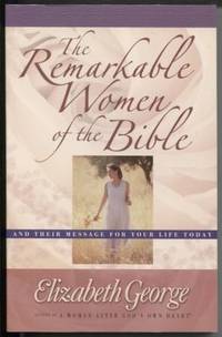 cover of The Remarkable Women of the Bible Growth: And Their Message for Your Life Today
