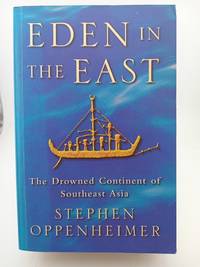Eden in the East: The Drowned Continent of Southeast Asia