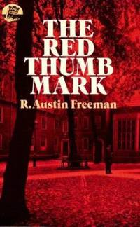 The Red Thumb Mark by R. Austin Freeman - 1986