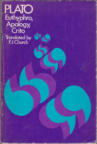 Euthyphro, Apology, Crito, Phaedo (The Death Scene) (Library of Liberal Arts, 4) by Plato; F. J. Church (trans); Robert D. Cumming (trans + intro) - 1956