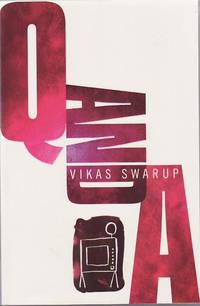 Q and A  (Slumdog Millionaire) by Swarup, Vikas - 2005