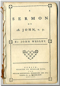 A SERMON ON 1ST. JOHN, V.7 by Wesley, John - 1775