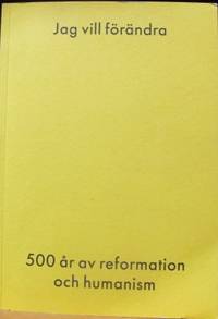 Jag vill förändra 500 år av reformation och…