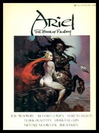 ARIEL - The Book of Fantasy - Volume Two by Durwood, Thomas (editor) (Harlan Ellison; Armand Eisen; Bruce Jones; Edgar Allen Poe; Ursula Le Guin; Gracia Fay Ellwood; Ray Bradbury; Arthur Asa Berger; David James; Keith Roberts; Richard Corben; Michael Moorcock) - 1977