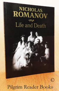 image of Nicholas Romanov: Life and Death.
