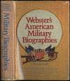 Webster's American Military Biographies