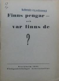 Finns pengar - och var finns det?