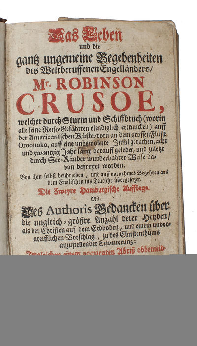 Das Leben und die gantz ungemeine Begebenheiten des weltberuffenen Engellanders Robinson Crusoe, welcher durch Sturm und Schiffbruch (...).Die Zweyte Hamburgische Ausgabe. (+) Das Leben und die gantz ungemein merckwürdigen Begebenheiten Des Weltberühm... - [GERMAN ROBINSON CRUSOE AND RONBINSONADE] (photo 3)